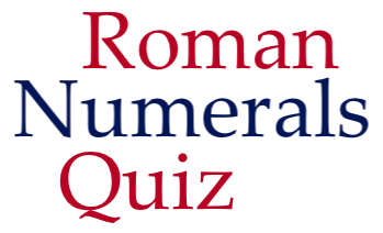 Roman Numerals Quiz